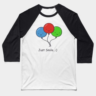 Just Smile (: Baseball T-Shirt